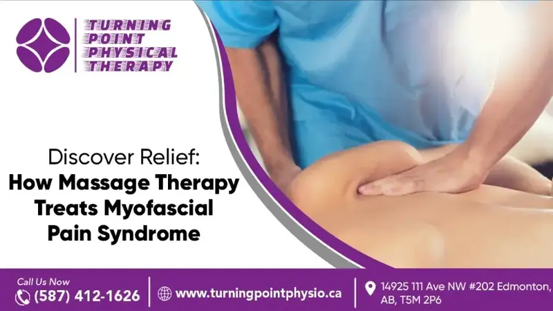 Discover Relief: How Massage Therapy Treats Myofascial Pain Syndrome