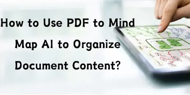 How to Use PDF to Mind Map AI to Organize Document Content?