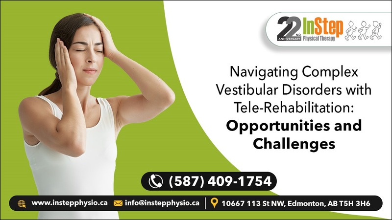 Navigating Complex Vestibular Disorders with Tele-Rehabilitation: Opportunities and Challenges