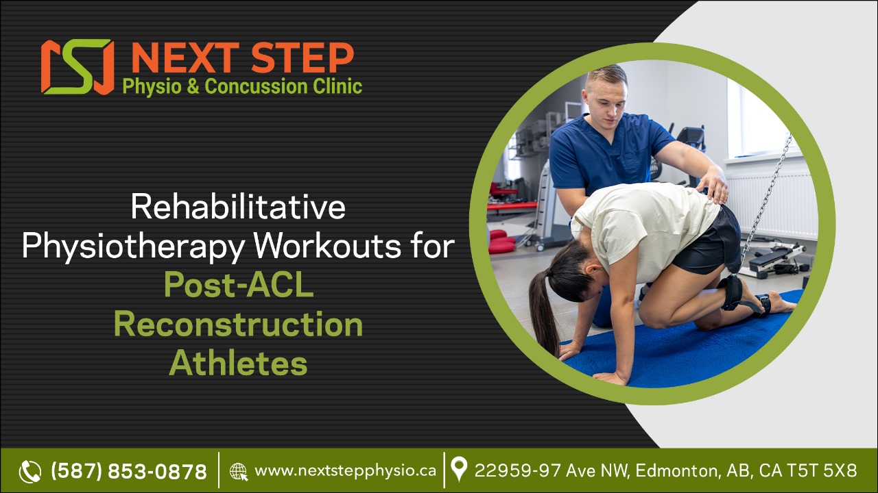 Rehabilitative Physiotherapy Workouts for Post-ACL Reconstruction Athletes