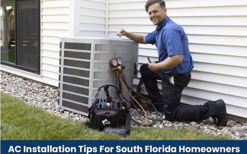 AC Installation Tips for South Florida Homeowners