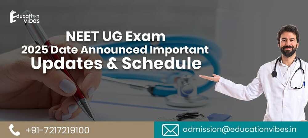 NEET UG Exam 2025 Date Announced: Important Updates & Schedule